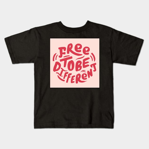 FREE TO BE DIFFERENT Kids T-Shirt by thewebsiteboy
